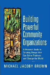 Building Powerful Community Organizations